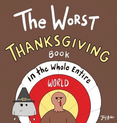 bokomslag Worst Thanksgiving Book in the Whole Entire World
