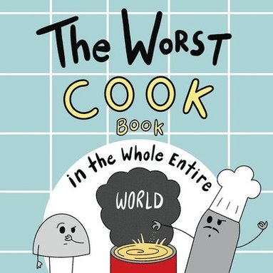 bokomslag Worst Cook Book in the Whole Entire World