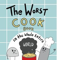 bokomslag Worst Cook Book in the Whole Entire World
