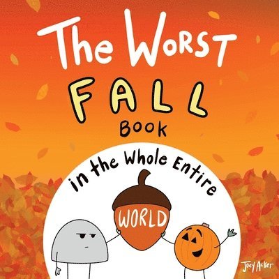 Worst Fall Book in the Whole Entire World