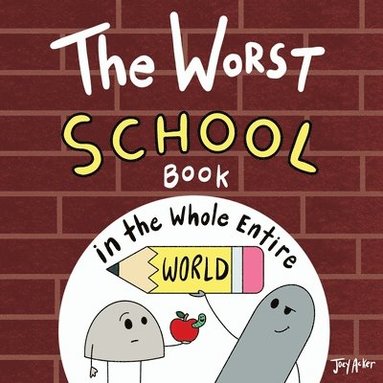 bokomslag Worst School Book in the Whole Entire World
