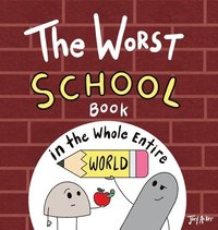 bokomslag Worst School Book in the Whole Entire World