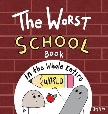 bokomslag Worst School Book in the Whole Entire World