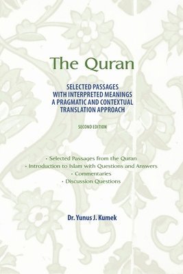 bokomslag The Quran: Selected Passages with Interpreted Meanings: A Pragmatic and Contextual Translation Approach