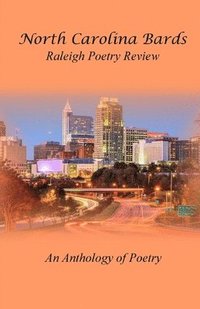 bokomslag North Carolina Bards Raleigh Poetry Review