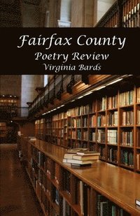 bokomslag Virginia Bards Fairfax County Poetry Review