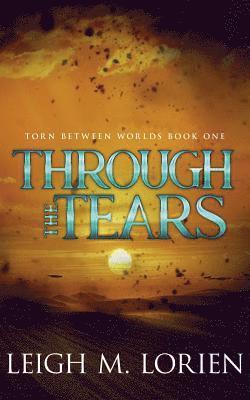 Through the Tears 1