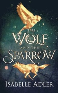 bokomslag Wolf and the Sparrow