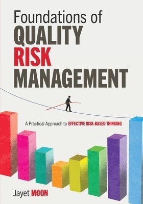 Jayet Moon - Foundations of Quality Risk Management, Häftad