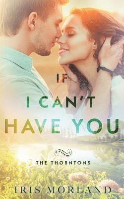 Iris Morland - If I Can't Have You, Häftad
