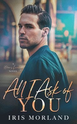 Iris Morland - All I Ask of You, Häftad