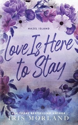 Iris Morland - Love Is Here to Stay, Häftad