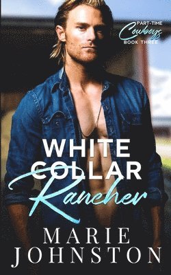 Marie Johnston - White Collar Rancher, Häftad