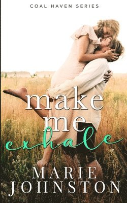 Marie Johnston - Make Me Exhale, Häftad