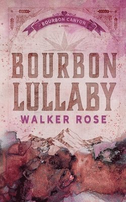 Walker Rose - Bourbon Lullaby, Häftad