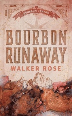 Walker Rose - Bourbon Runaway, Häftad