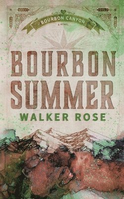 Walker Rose - Bourbon Summer, Häftad