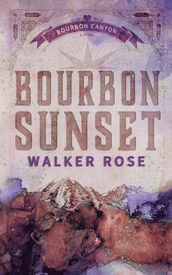 Walker Rose - Bourbon Sunset, Häftad