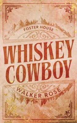 Walker Rose - Whiskey Cowboy, Häftad