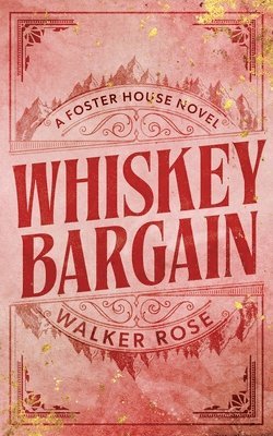 Walker Rose - Whiskey Bargain, Häftad