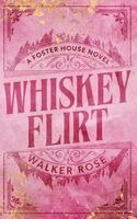 Walker Rose - Whiskey Flirt, Häftad