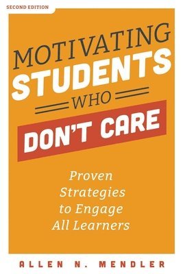 bokomslag Motivating Students Who Don't Care