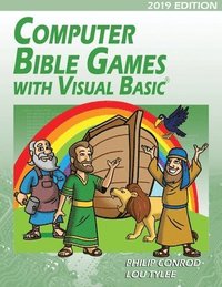 bokomslag Computer Bible Games with Visual Basic 2019 Edition