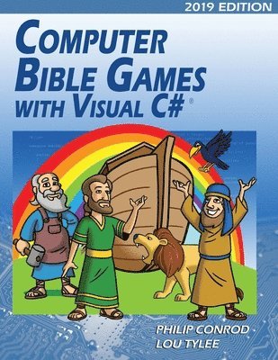 Computer Bible Games with Visual C# 2019 Edition 1