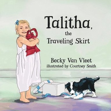 Becky Van Vleet - Talitha, the Traveling Skirt, Häftad