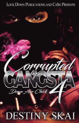 Corrupted by a Gangsta 4