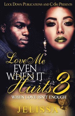 Love Me Even When It Hurts 3
