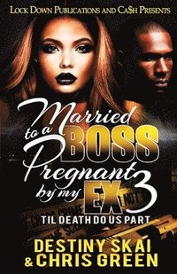 bokomslag Married to a Boss, Pregnant by my Ex 3