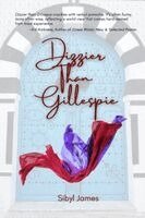 Sibyl James - Dizzier Than Gillespie, Häftad