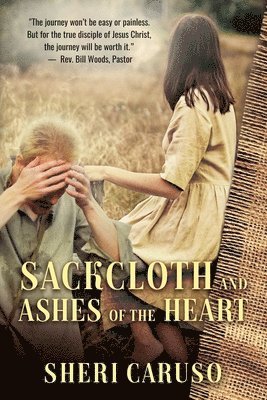 bokomslag Sackcloth and Ashes of the Heart