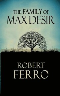 bokomslag The Family of Max Desir