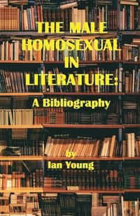 bokomslag The Male Homosexual in Literature