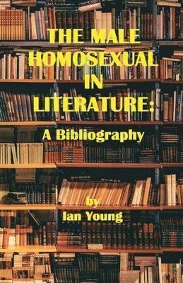 Ian Young - Male Homosexual in Literature, Häftad