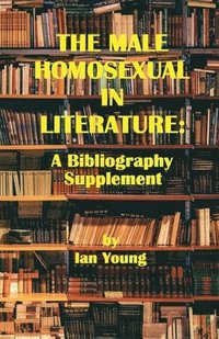 bokomslag The Male Homosexual in Literature