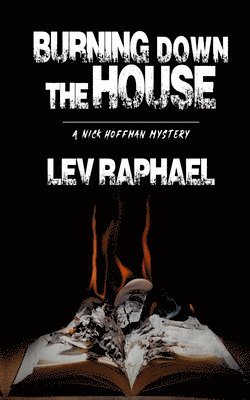 Lev Raphael - Burning Down the House, Häftad