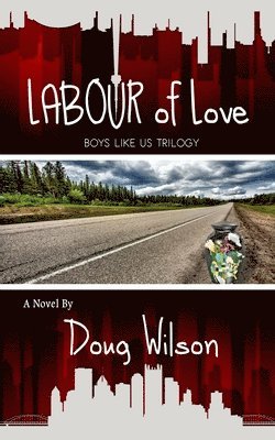 Doug Wilson - Labour of Love, Häftad