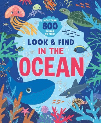 bokomslag In the Ocean: More Than 800 Things to Find!