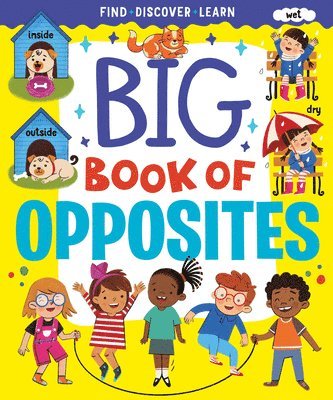 Clever Publishing - Big Book of Opposites, Inbunden