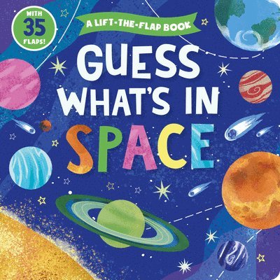 Clever Publishing - Guess What's in Space: A Lift-The-Flap Book with 35 Flaps!, Kartonnage