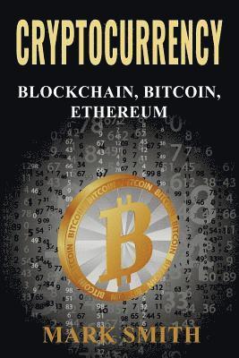 bokomslag Cryptocurrency: 3 In 1 - Blockchain, Bitcoin, Ethereum