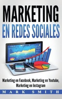 bokomslag Marketing en Redes Sociales: Marketing en Facebook, Marketing en Youtube, Marketing en Instagram (Libro en Español/Social Media Marketing Book Span