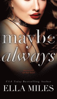 Maybe Always