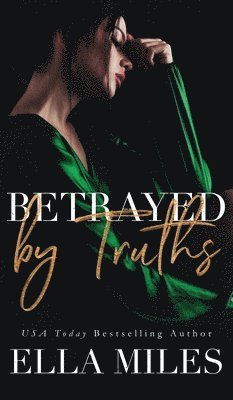 Betrayed by Truths 1