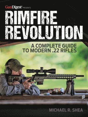 bokomslag Rimfire Revolution: A Complete Guide to Modern .22 Rifles