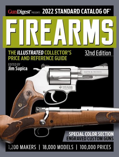 Jim Supica - 2022 Standard Catalog of Firearms 32nd Edition, Häftad