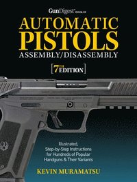 bokomslag Gun Digest Book of Automatic Pistols Assembly/Disassembly, 7th Edition